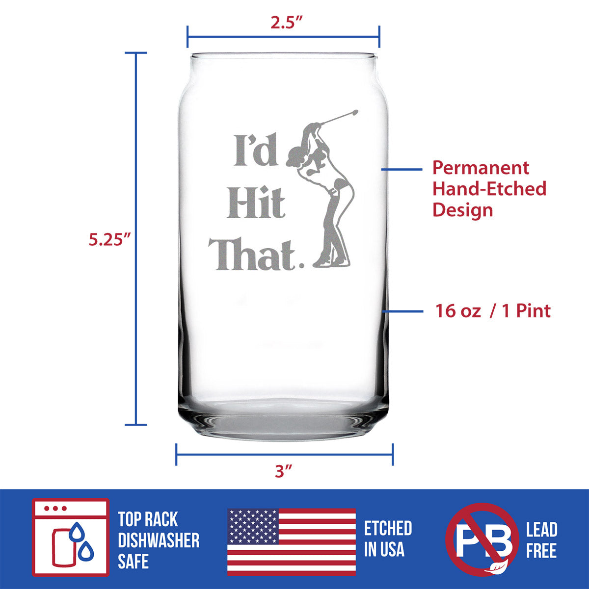 I'd Hit That - Beer Can Pint Glass - Golf Themed Gifts and Sports Decor - 16 oz Glasses