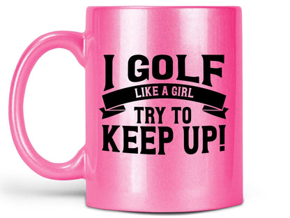 Golf Like a Girl Coffee Mug