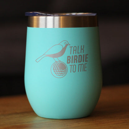 Funny Golf Gifts Insulated Wine Tumbler with Sliding Lid Talk Birdie to Me 12oz Stainless Steel Tumbler