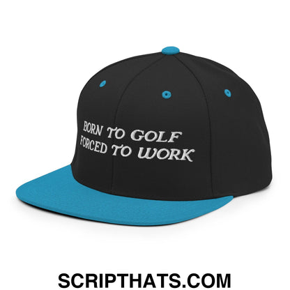 Born to Golf Forced to Work Embroidered Flat Bill Brim Snapback Hat