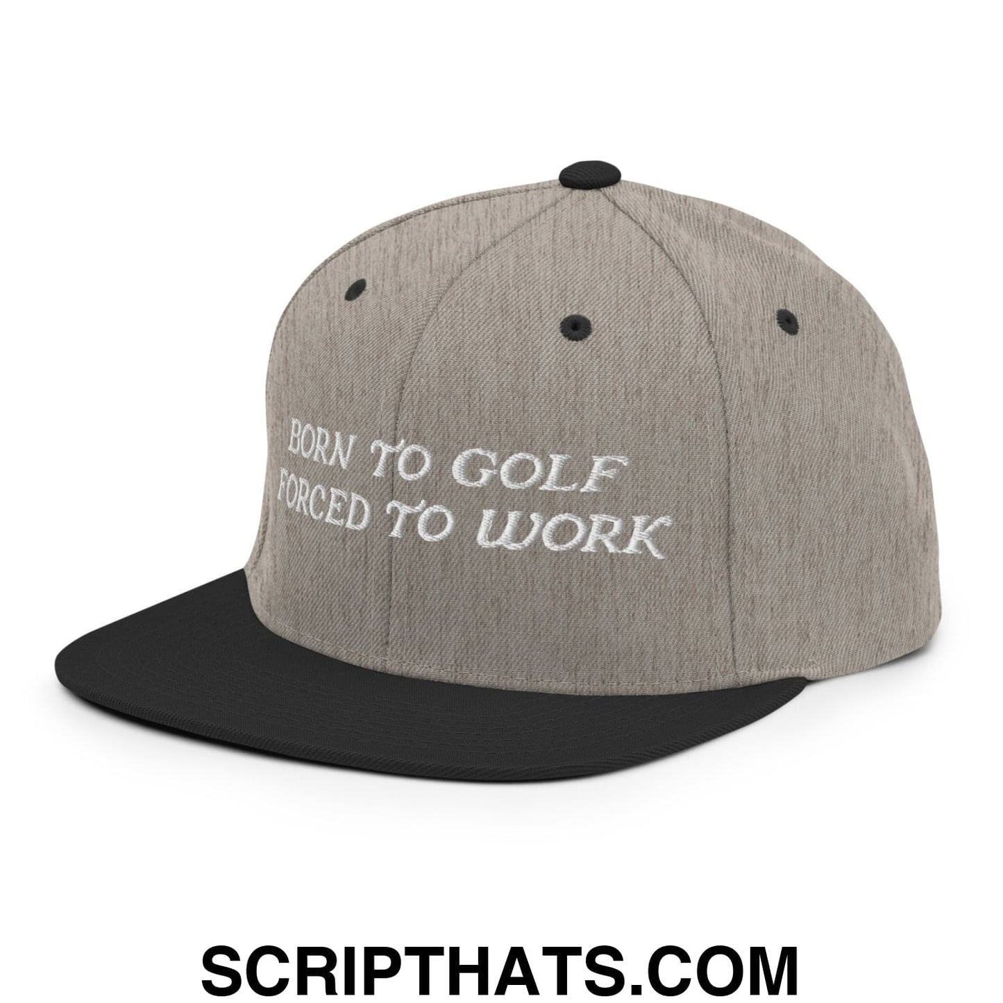 Born to Golf Forced to Work Embroidered Flat Bill Brim Snapback Hat