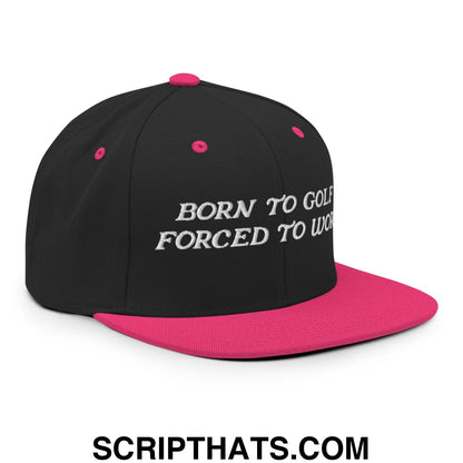 Born to Golf Forced to Work Embroidered Flat Bill Brim Snapback Hat