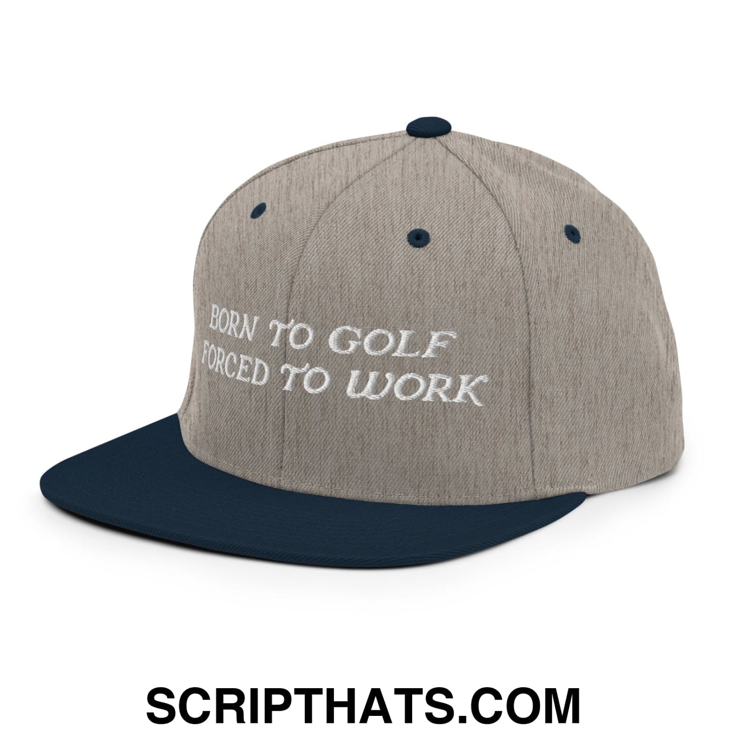 Born to Golf Forced to Work Embroidered Flat Bill Brim Snapback Hat