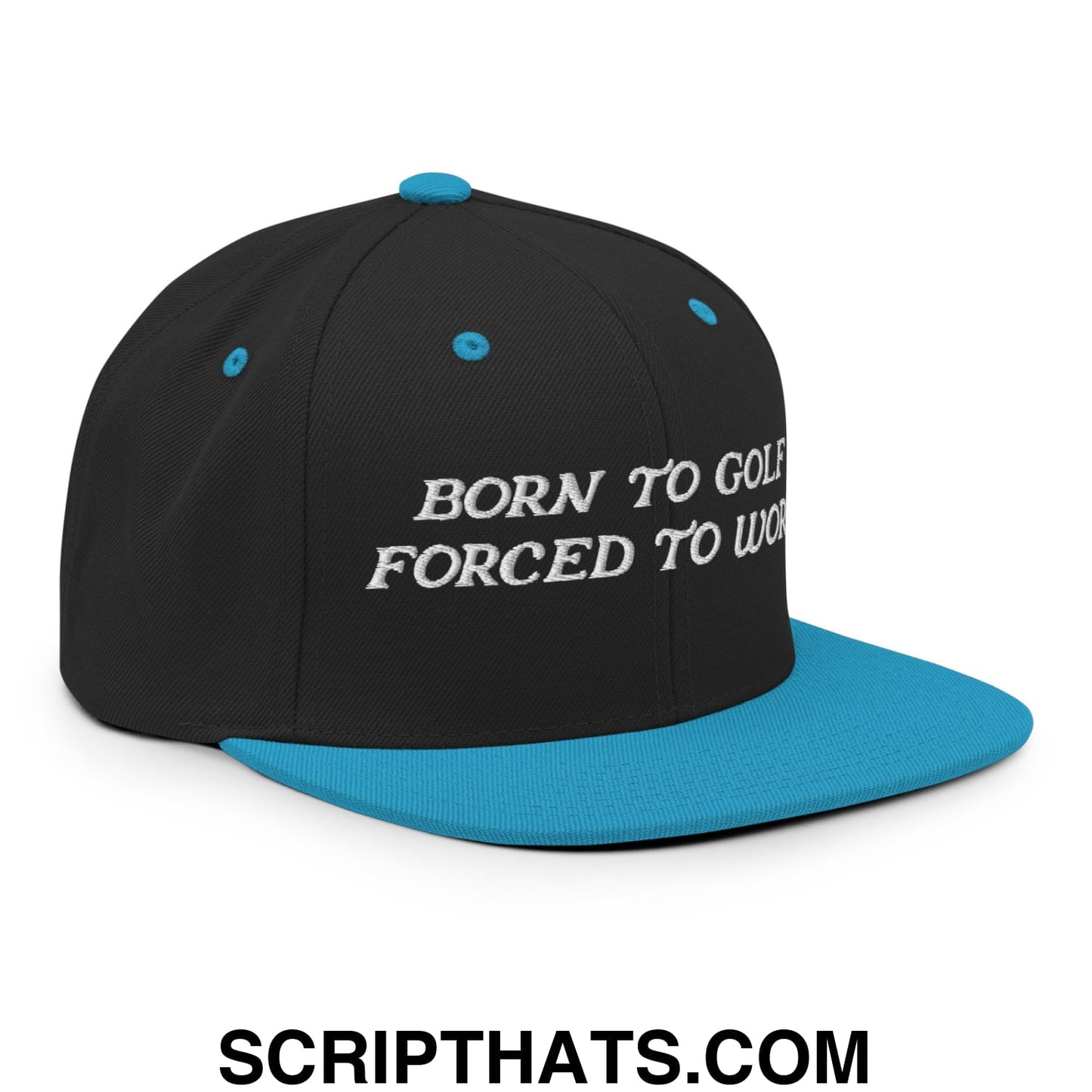 Born to Golf Forced to Work Embroidered Flat Bill Brim Snapback Hat