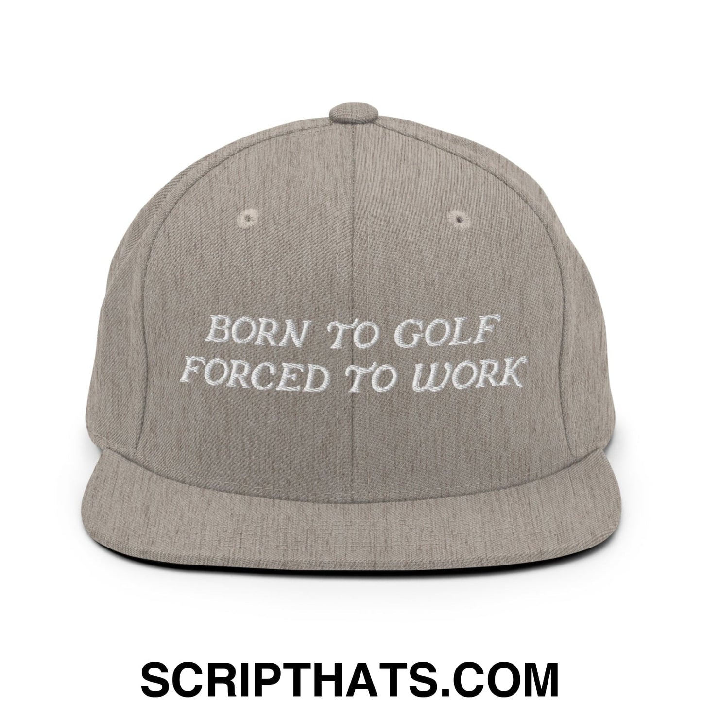 Born to Golf Forced to Work Embroidered Flat Bill Brim Snapback Hat