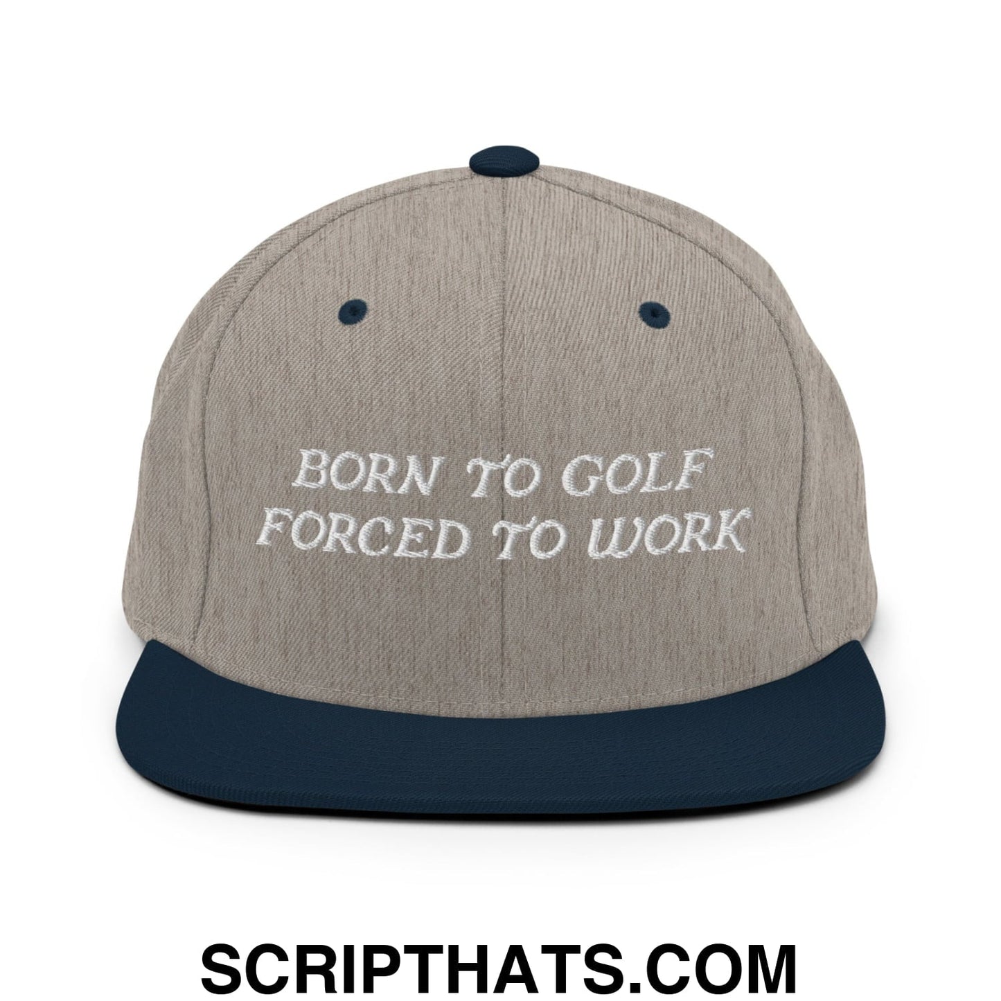 Born to Golf Forced to Work Embroidered Flat Bill Brim Snapback Hat