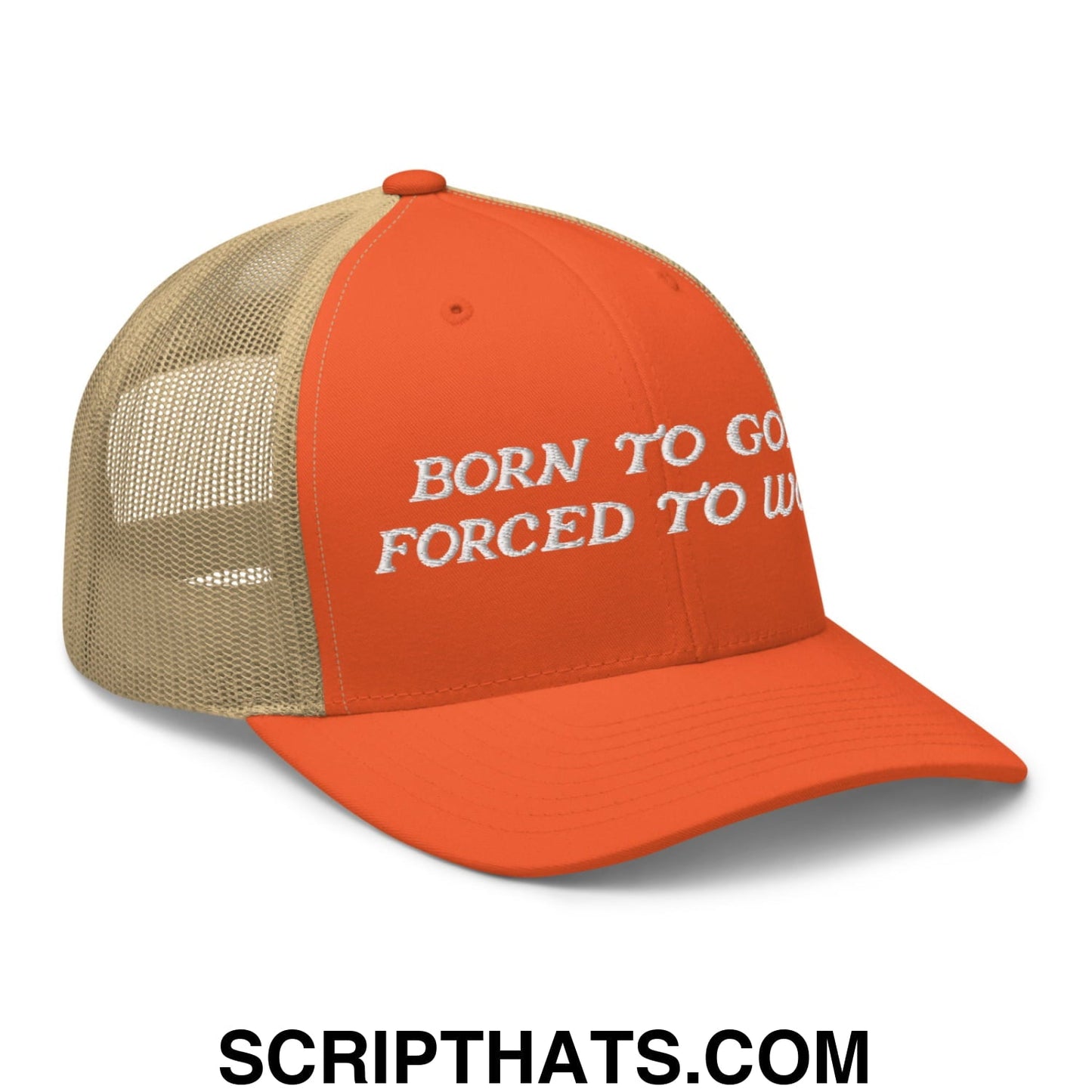 Born to Golf Forced to Work Embroidered Mesh Trucker Hat
