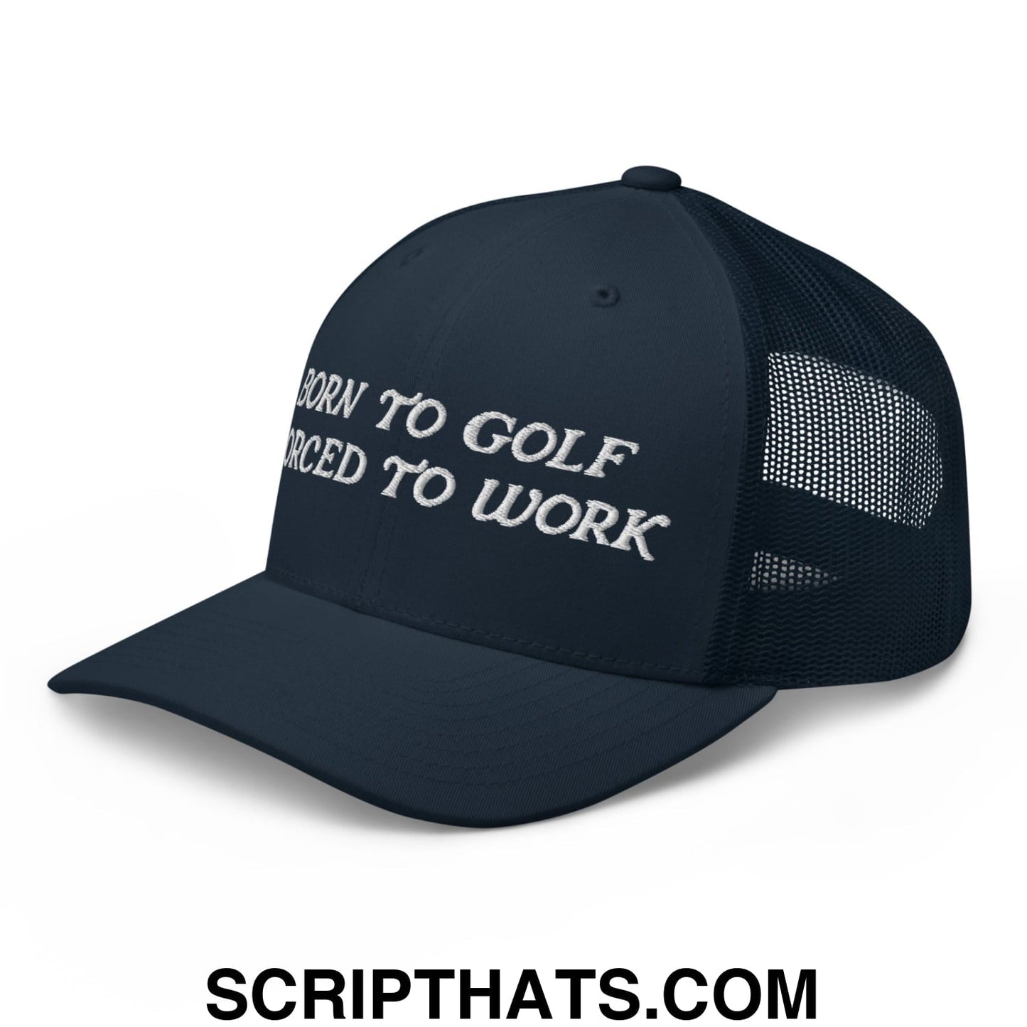 Born to Golf Forced to Work Embroidered Mesh Trucker Hat