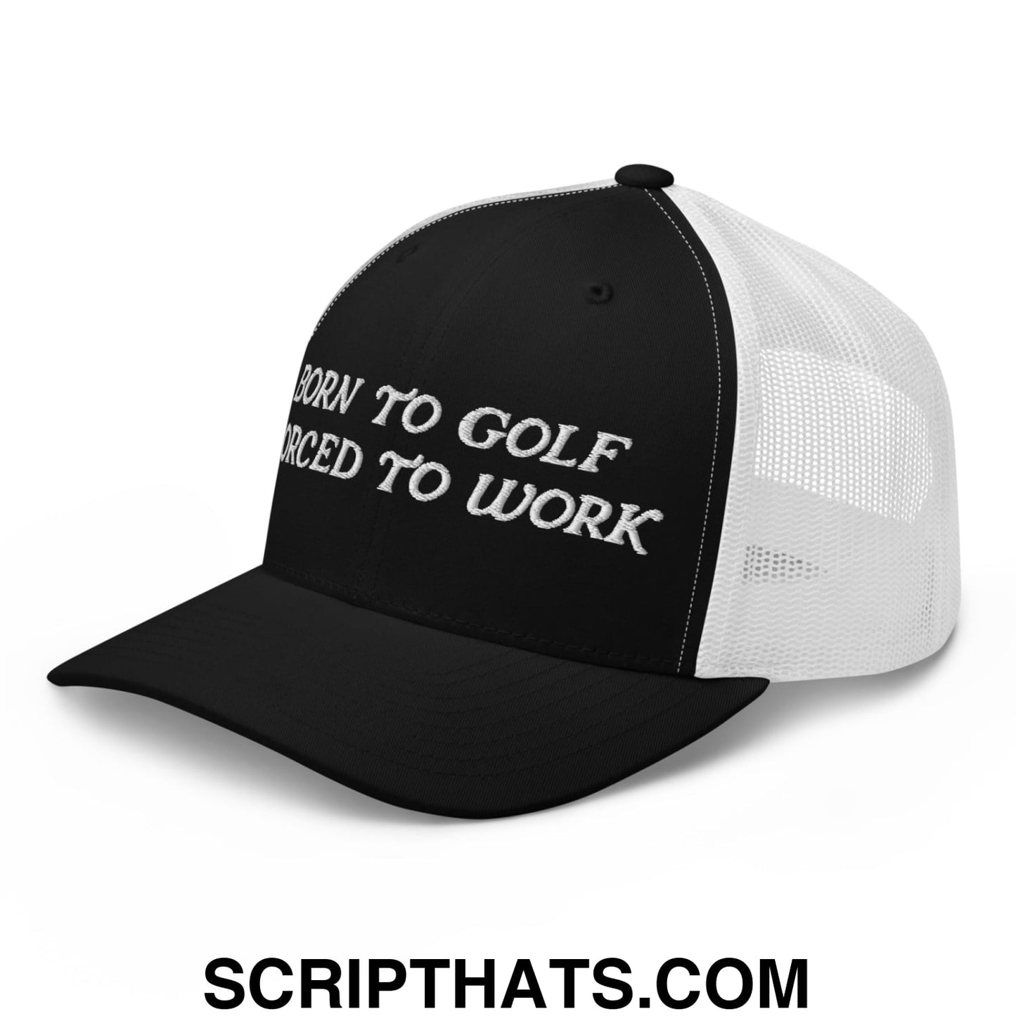 Born to Golf Forced to Work Embroidered Mesh Trucker Hat