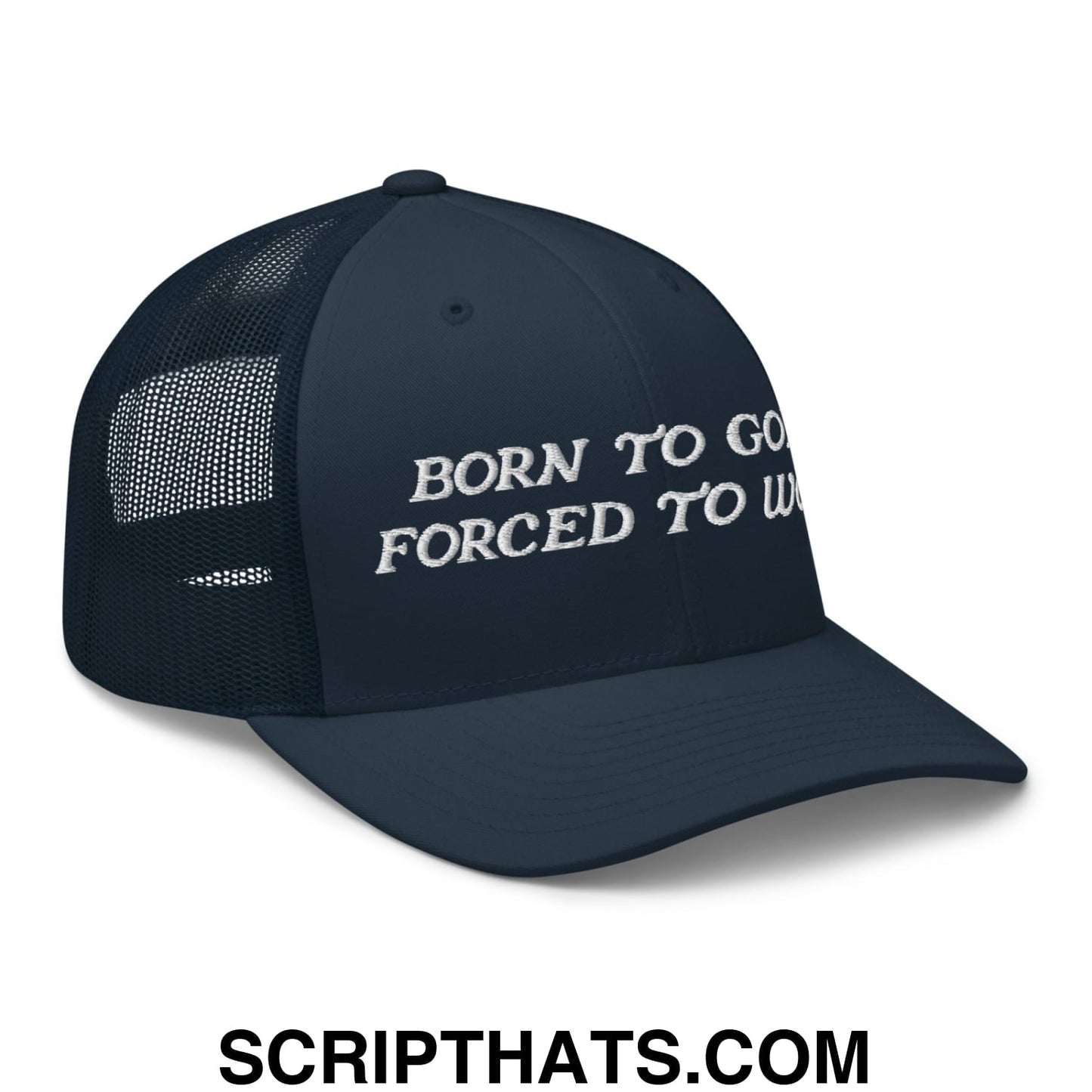 Born to Golf Forced to Work Embroidered Mesh Trucker Hat