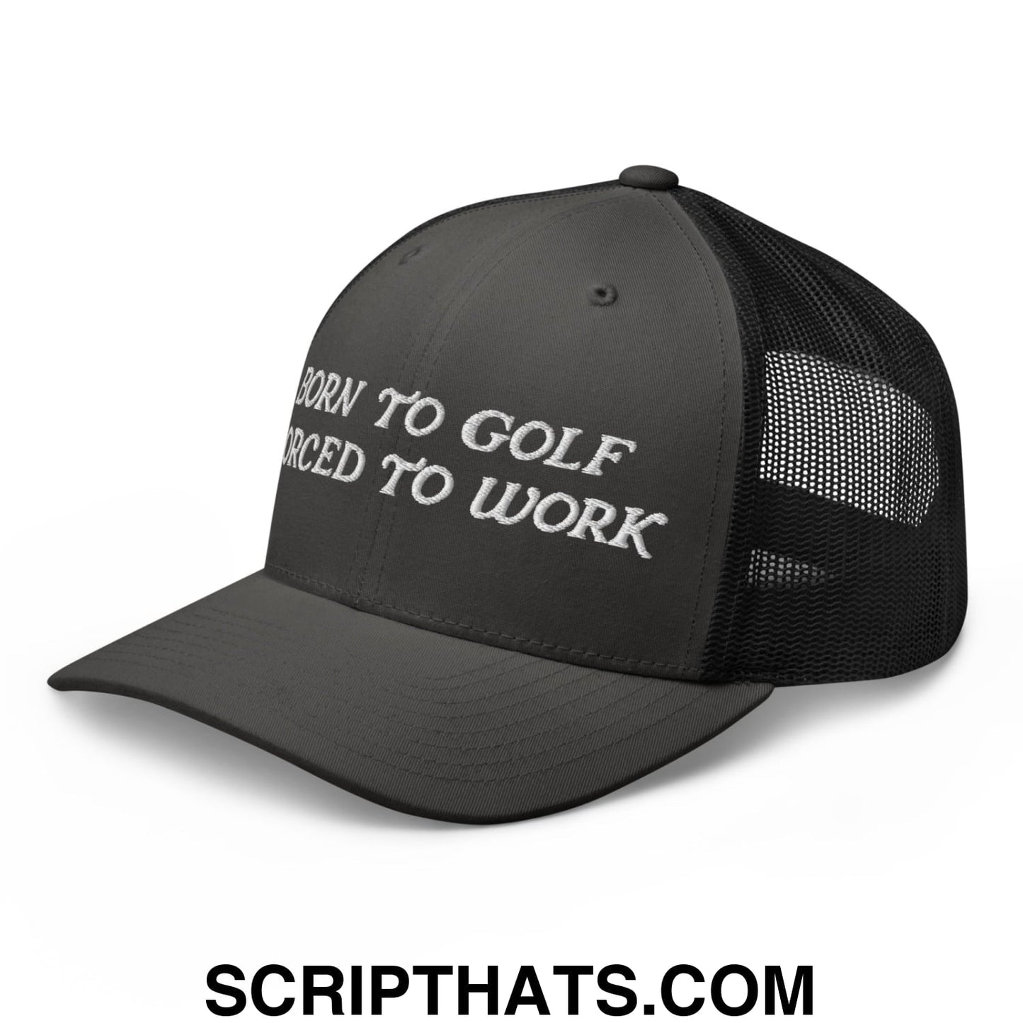 Born to Golf Forced to Work Embroidered Mesh Trucker Hat