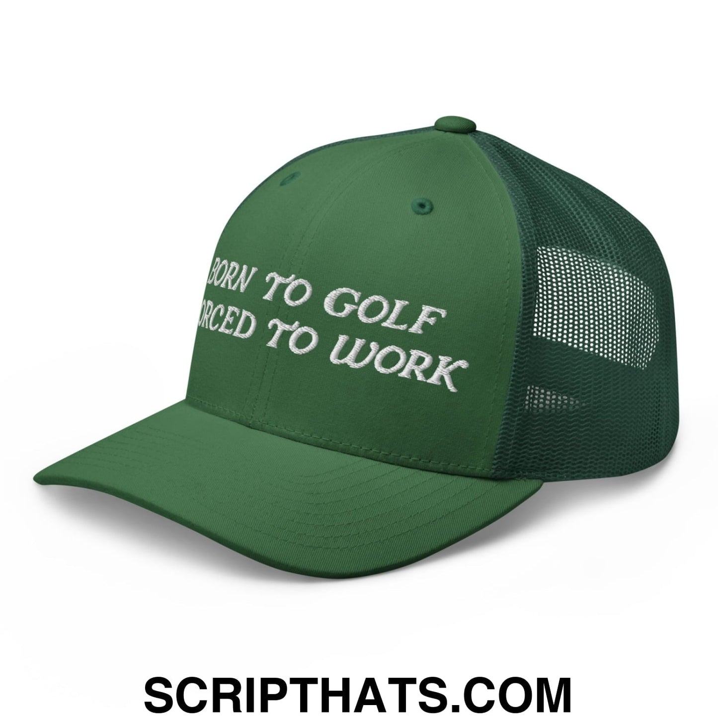 Born to Golf Forced to Work Embroidered Mesh Trucker Hat