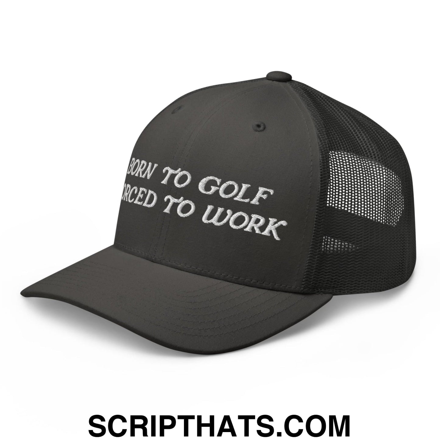 Born to Golf Forced to Work Embroidered Mesh Trucker Hat