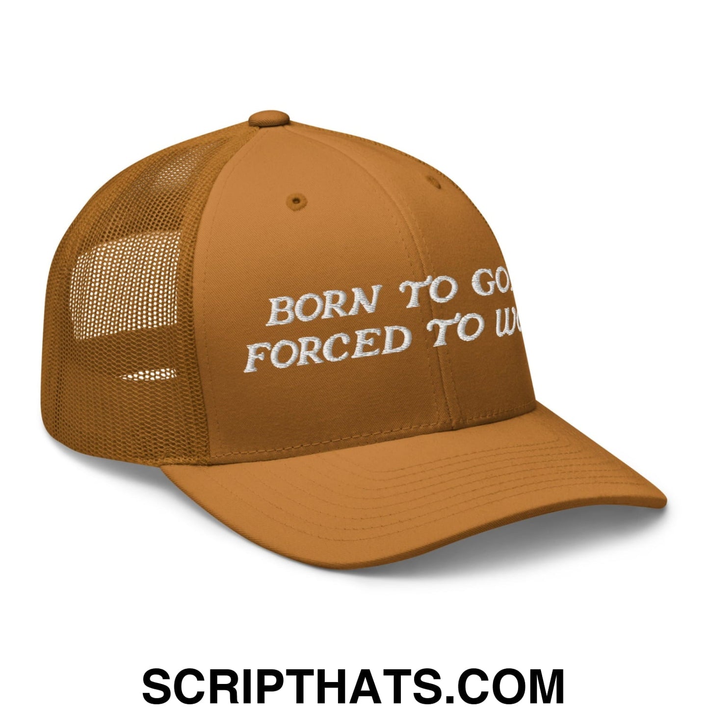 Born to Golf Forced to Work Embroidered Mesh Trucker Hat