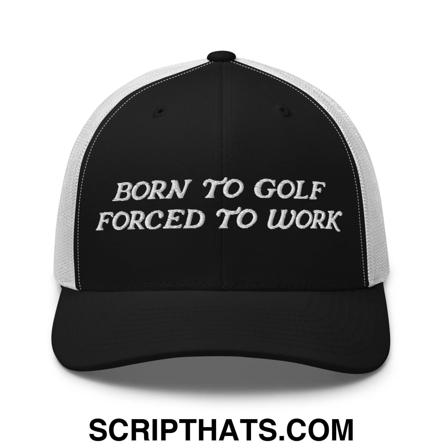 Born to Golf Forced to Work Embroidered Mesh Trucker Hat