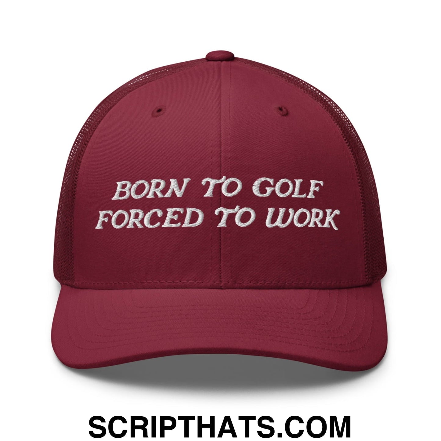 Born to Golf Forced to Work Embroidered Mesh Trucker Hat