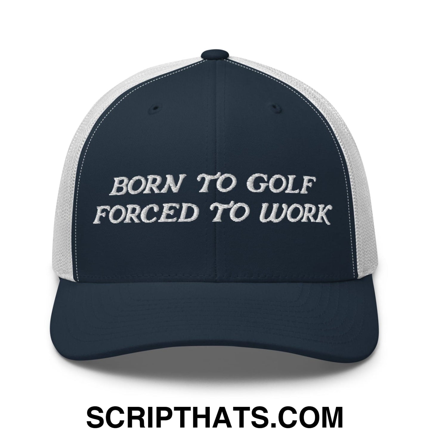 Born to Golf Forced to Work Embroidered Mesh Trucker Hat