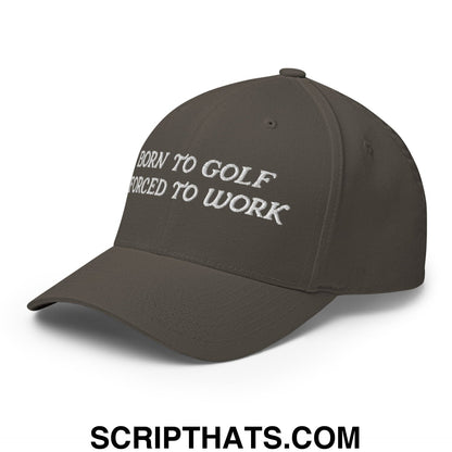 Born to Golf Forced to Work Embroidered Stretch Fit Golf Hat
