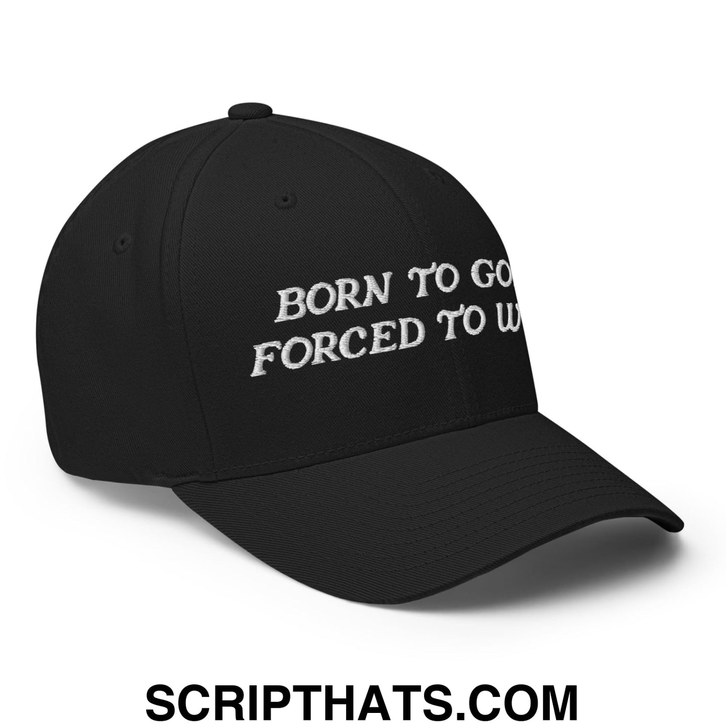 Born to Golf Forced to Work Embroidered Stretch Fit Golf Hat