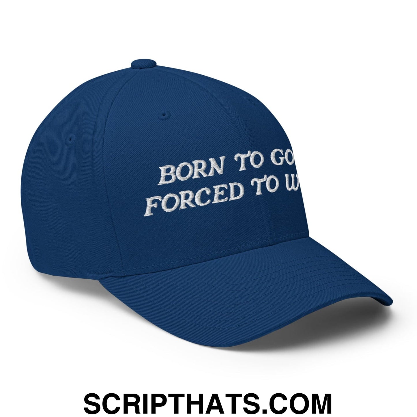 Born to Golf Forced to Work Embroidered Stretch Fit Golf Hat
