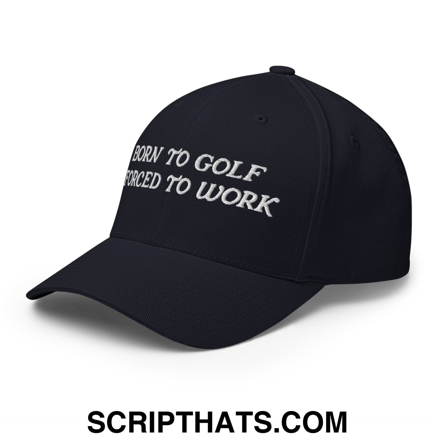 Born to Golf Forced to Work Embroidered Stretch Fit Golf Hat