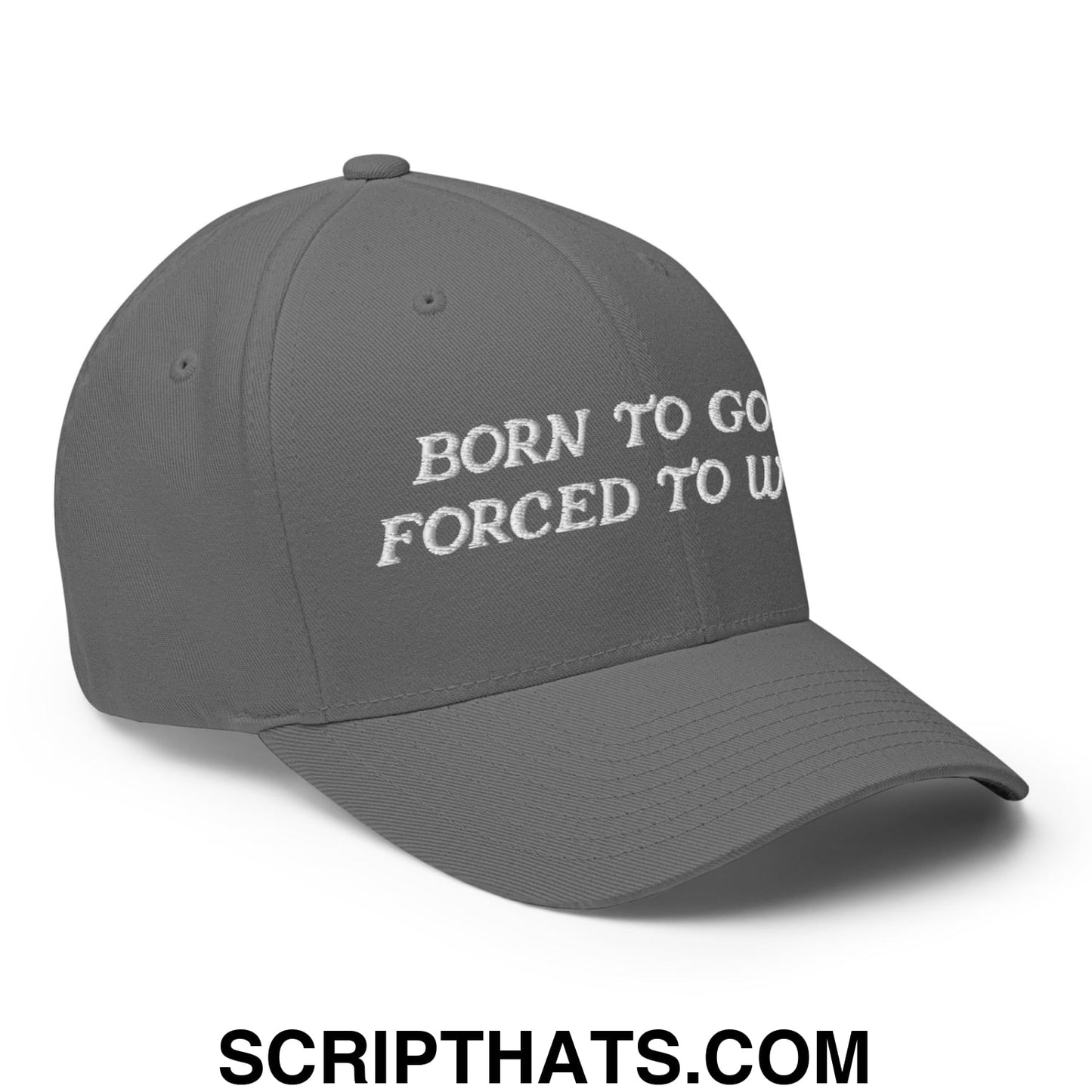 Born to Golf Forced to Work Embroidered Stretch Fit Golf Hat