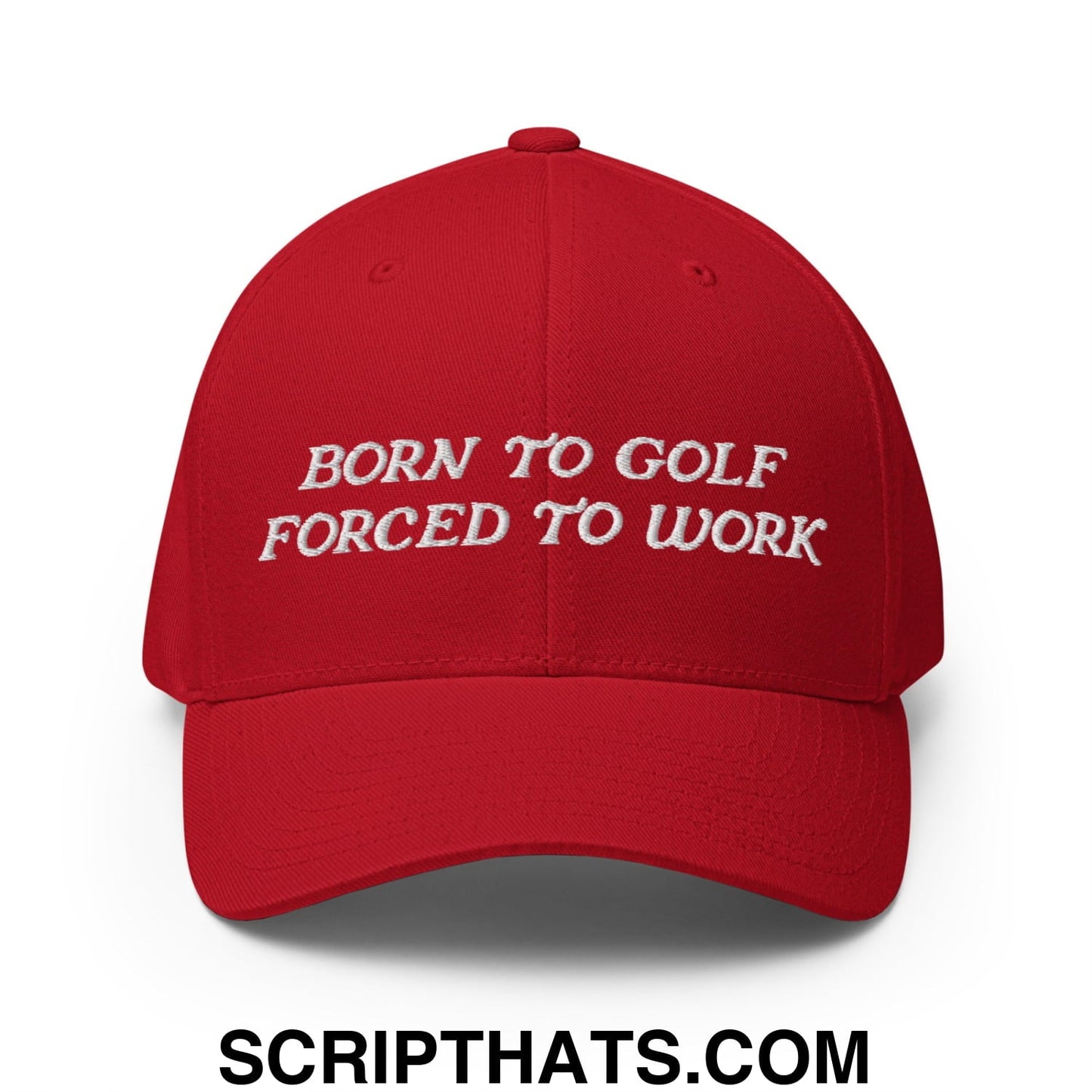 Born to Golf Forced to Work Embroidered Stretch Fit Golf Hat