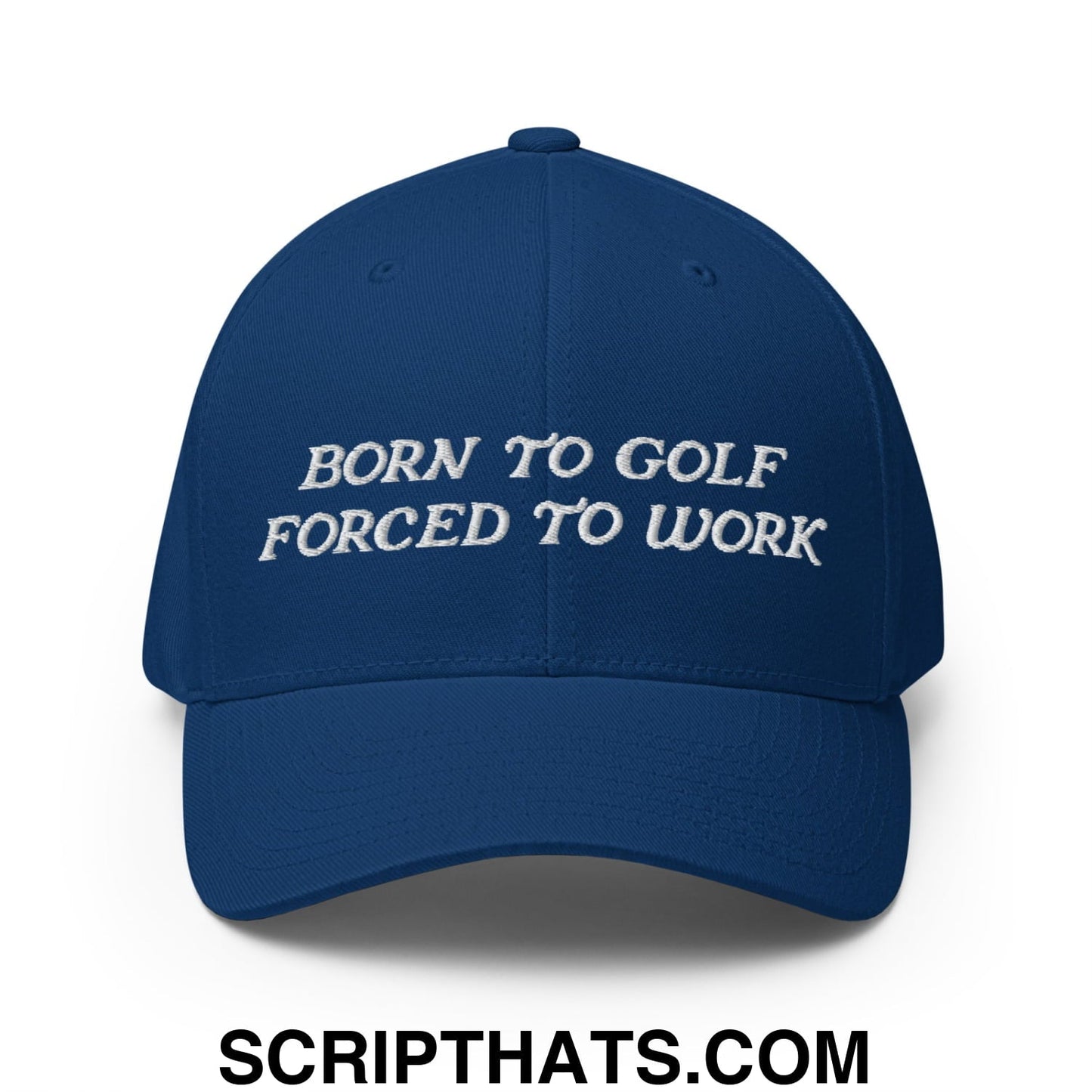 Born to Golf Forced to Work Embroidered Stretch Fit Golf Hat