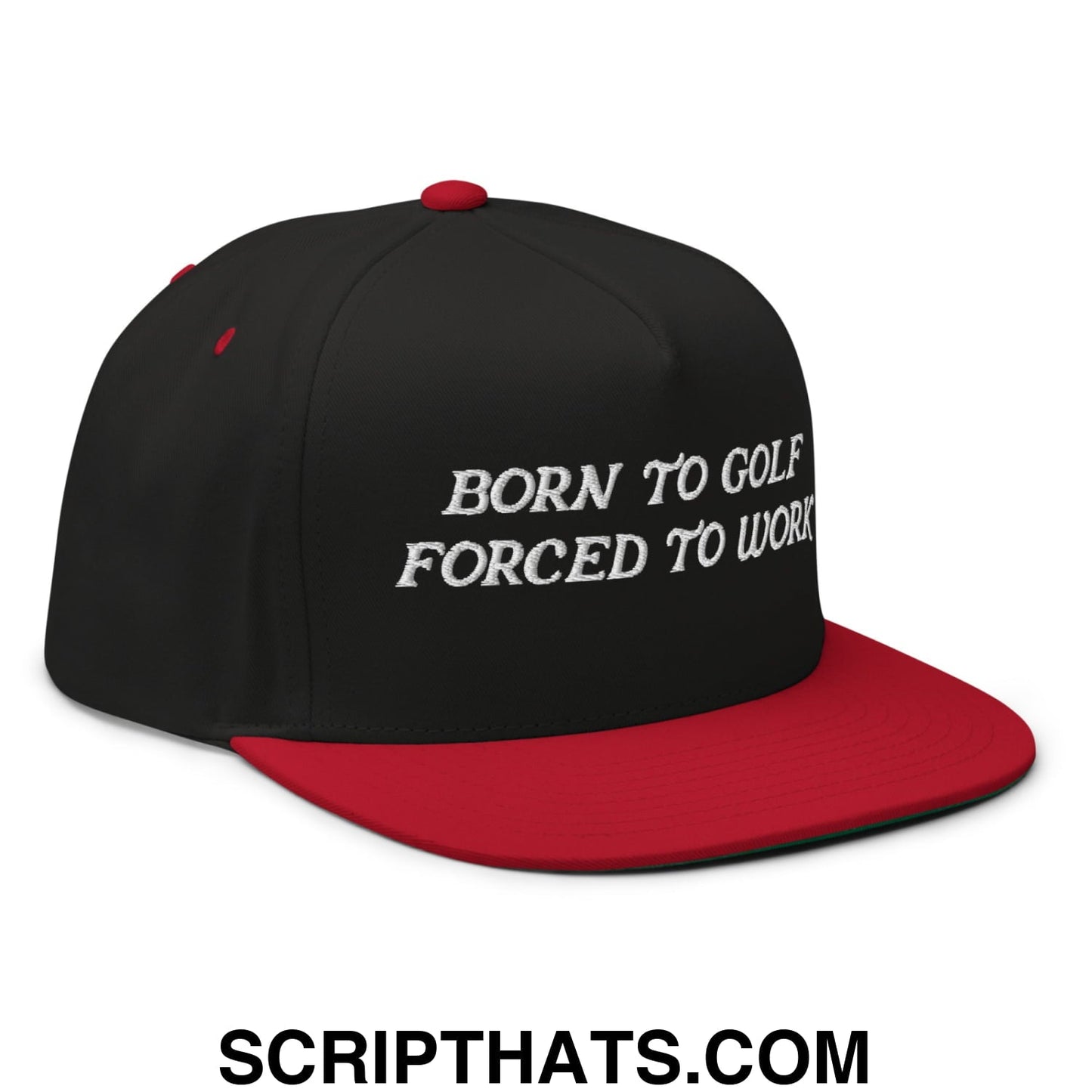 Born to Golf Forced to Work Flat Brim Bill 5 Panel Golf Snapback Hat