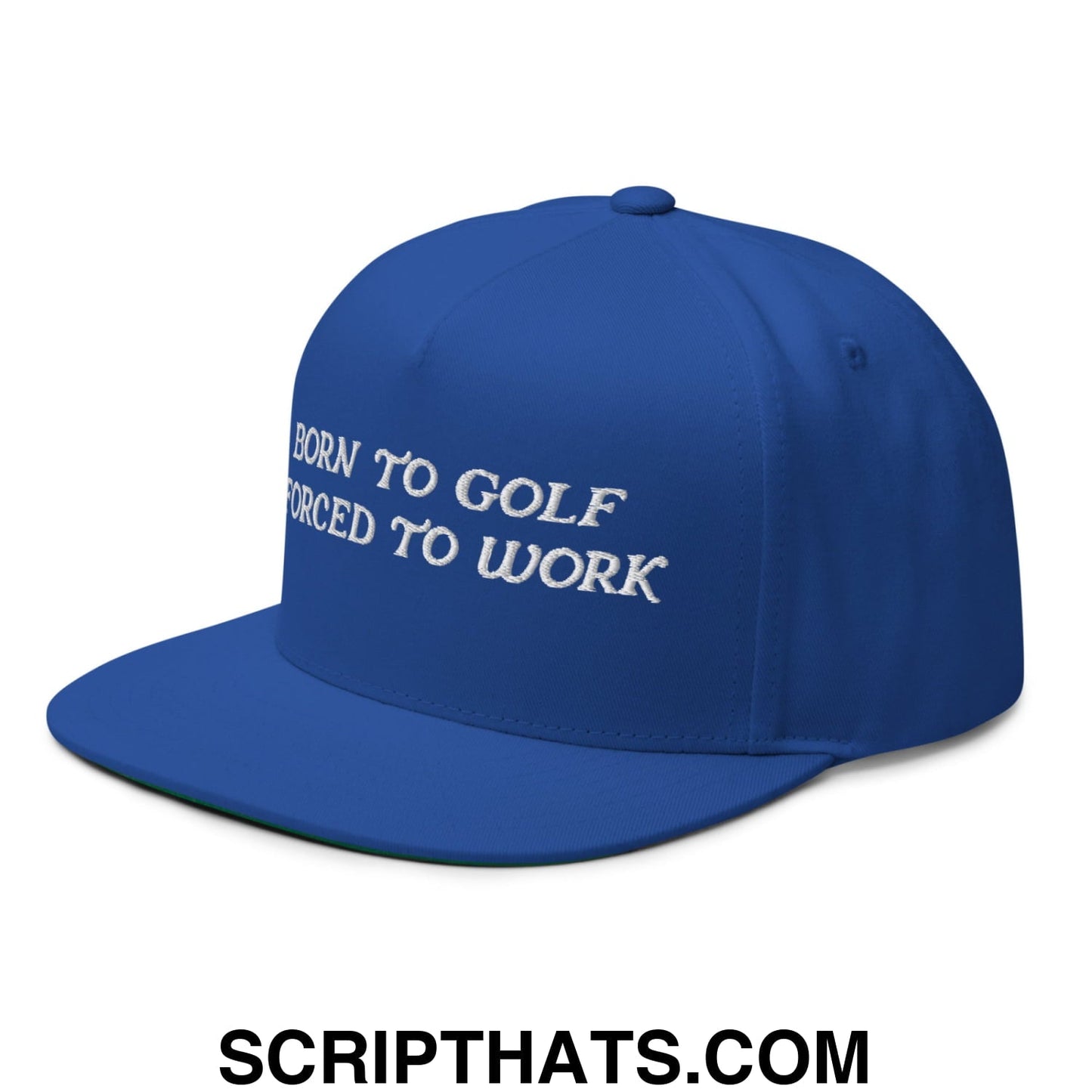 Born to Golf Forced to Work Flat Brim Bill 5 Panel Golf Snapback Hat