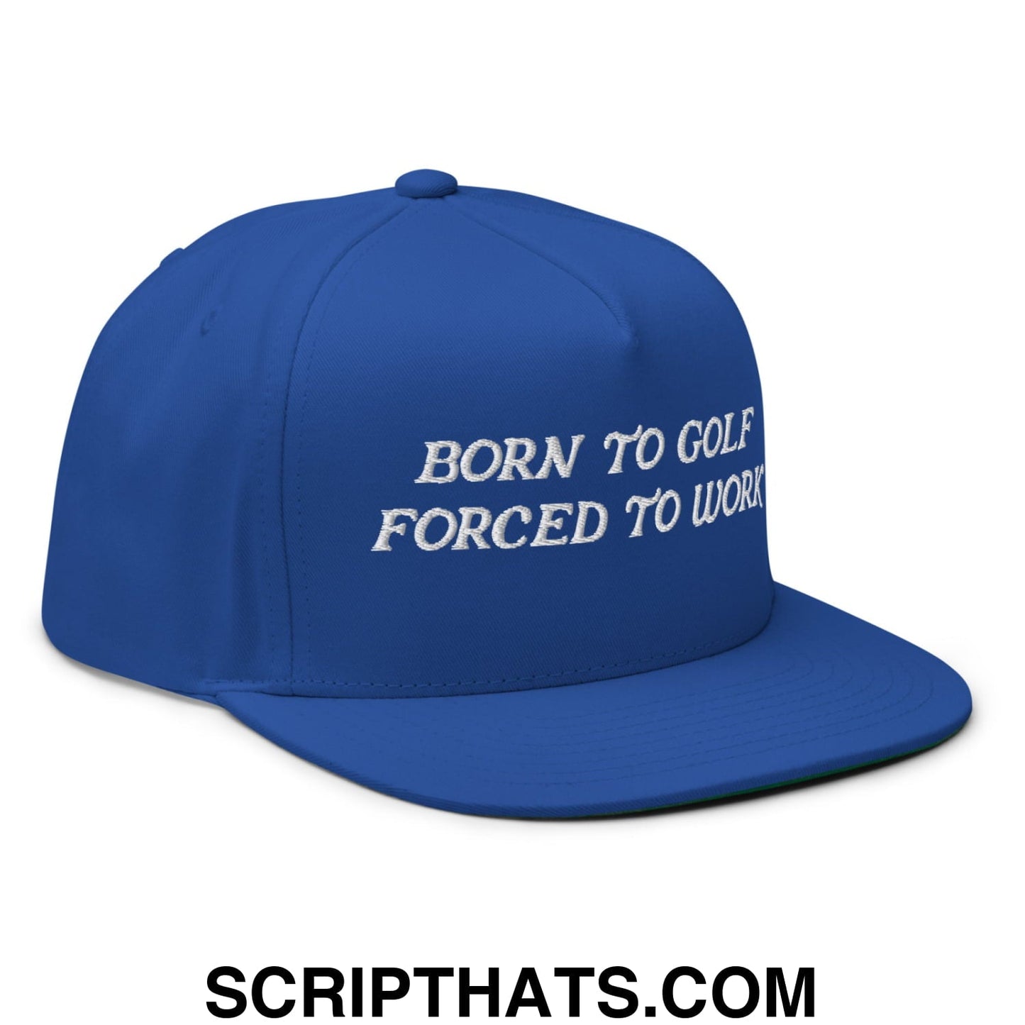 Born to Golf Forced to Work Flat Brim Bill 5 Panel Golf Snapback Hat