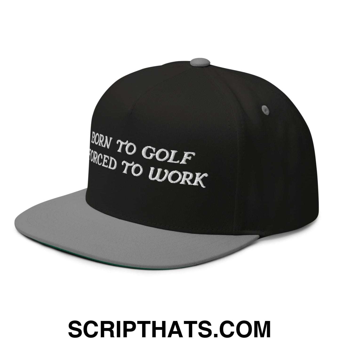 Born to Golf Forced to Work Flat Brim Bill 5 Panel Golf Snapback Hat