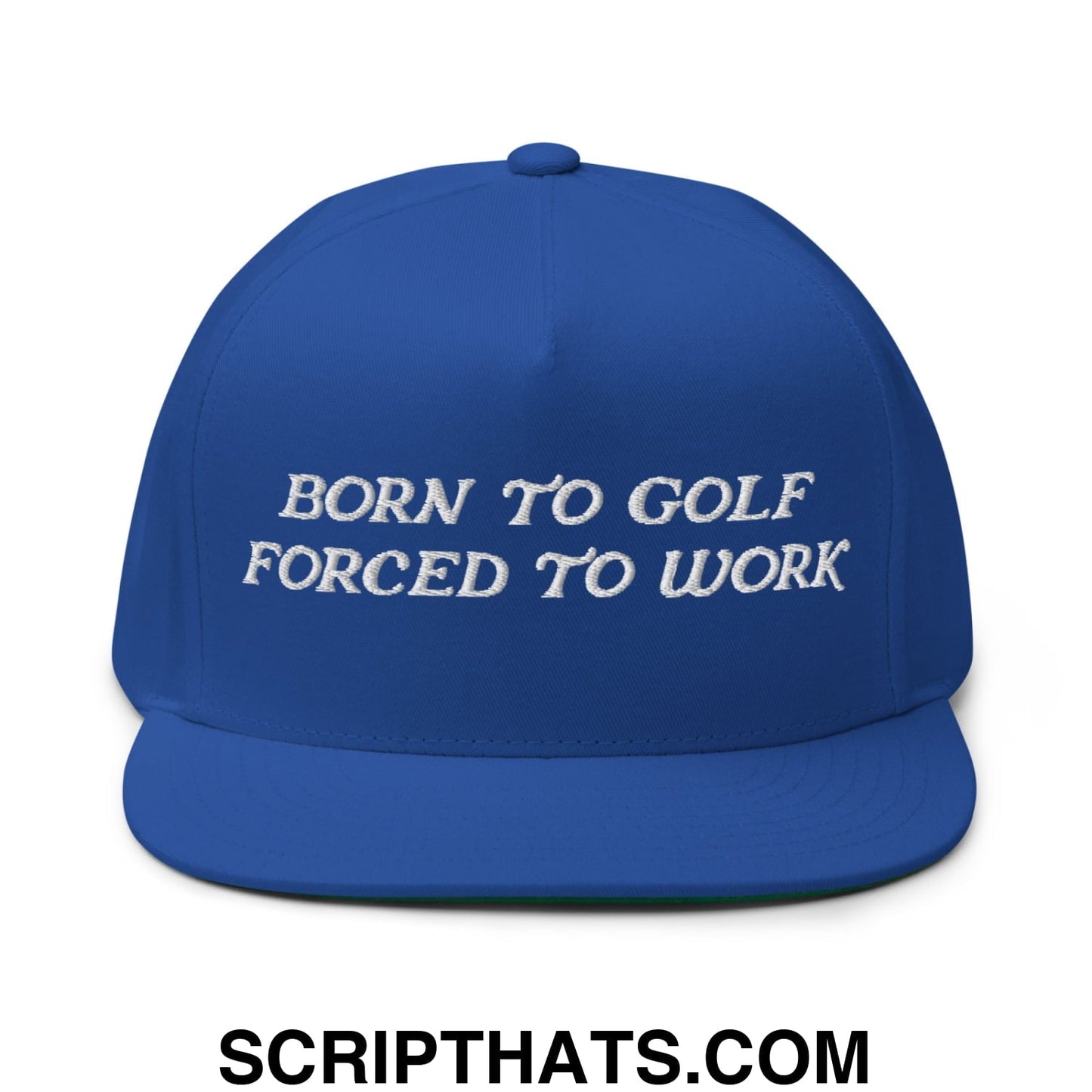 Born to Golf Forced to Work Flat Brim Bill 5 Panel Golf Snapback Hat