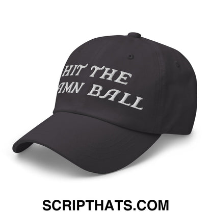Hit The Damn Ball Embroidered Unstructured Golf Dad Hat
