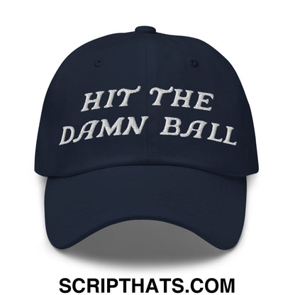 Hit The Damn Ball Embroidered Unstructured Golf Dad Hat