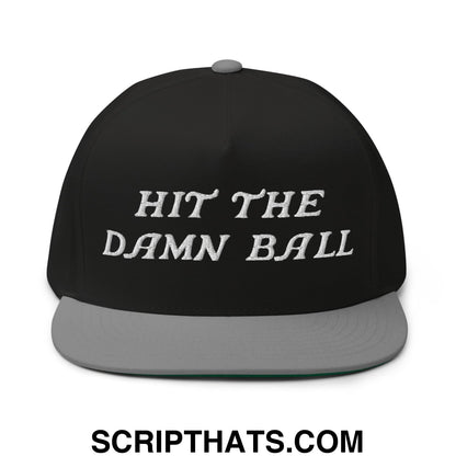 Hit The Damn Ball Flat Brim Bill 5 Panel Golf Snapback Hat