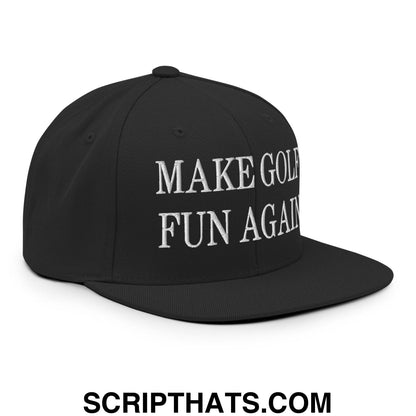 Make Golf Fun Again Embroidered Flat Bill Brim Snapback Hat