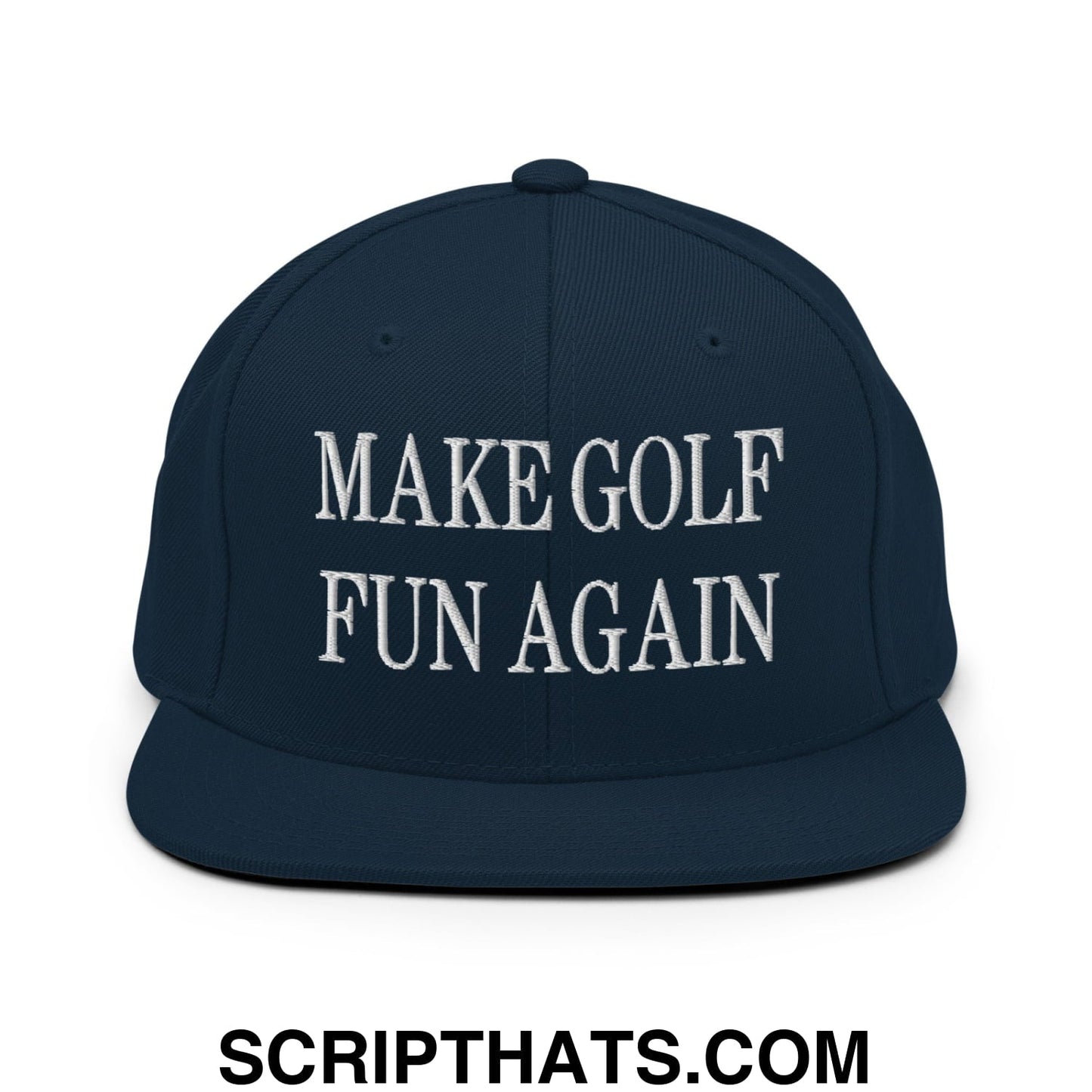 Make Golf Fun Again Embroidered Flat Bill Brim Snapback Hat