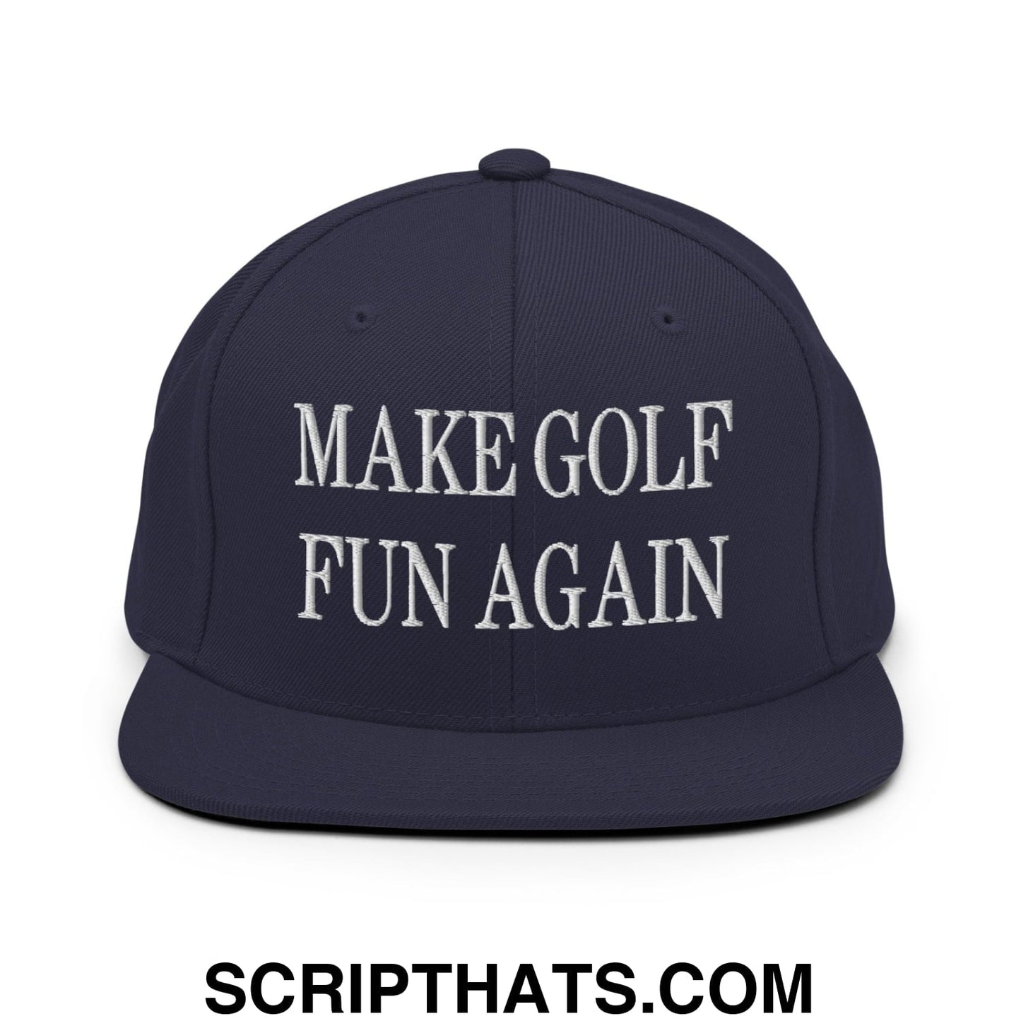 Make Golf Fun Again Embroidered Flat Bill Brim Snapback Hat