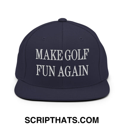 Make Golf Fun Again Embroidered Flat Bill Brim Snapback Hat