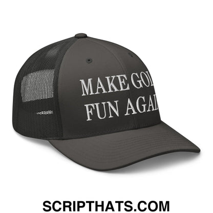 Make Golf Fun Again Embroidered Mesh Trucker Hat