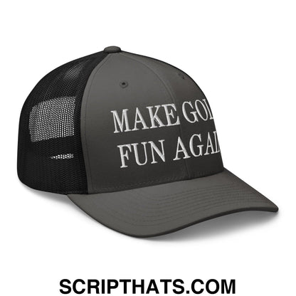 Make Golf Fun Again Embroidered Mesh Trucker Hat