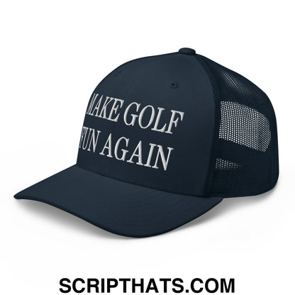 Make Golf Fun Again Embroidered Mesh Trucker Hat