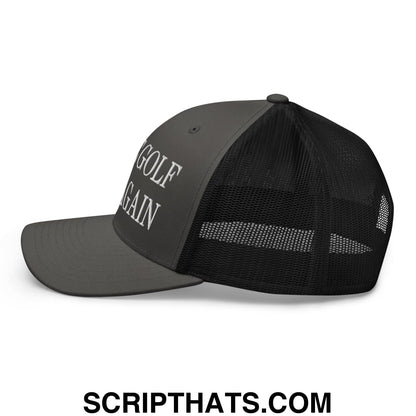 Make Golf Fun Again Embroidered Mesh Trucker Hat