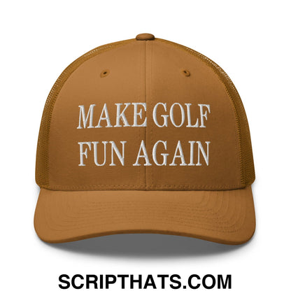 Make Golf Fun Again Embroidered Mesh Trucker Hat