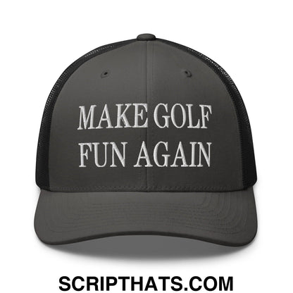Make Golf Fun Again Embroidered Mesh Trucker Hat
