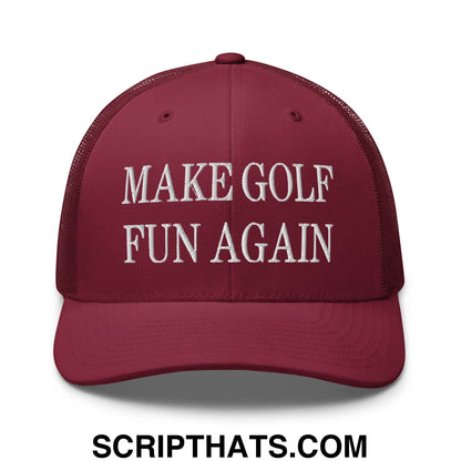 Make Golf Fun Again Embroidered Mesh Trucker Hat