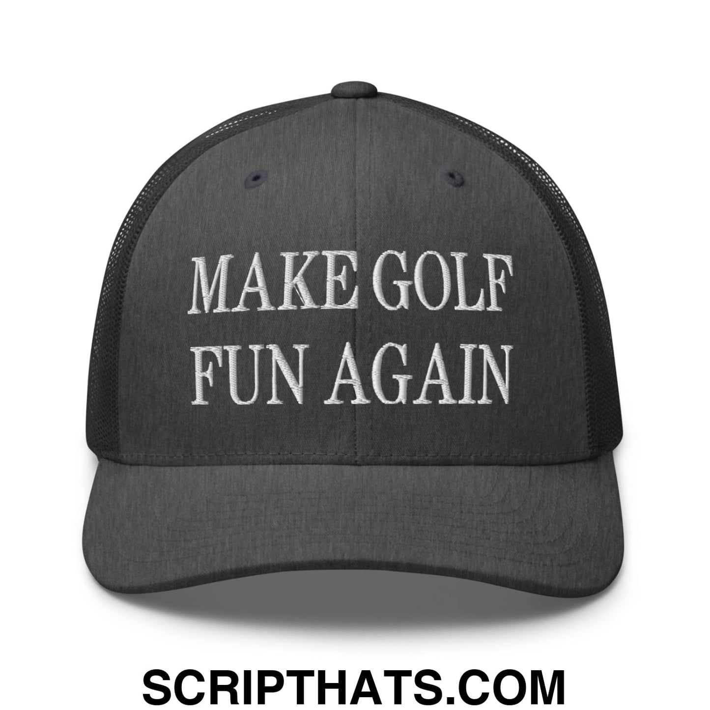 Make Golf Fun Again Embroidered Mesh Trucker Hat