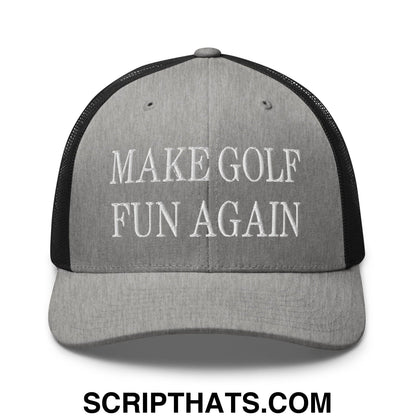 Make Golf Fun Again Embroidered Mesh Trucker Hat