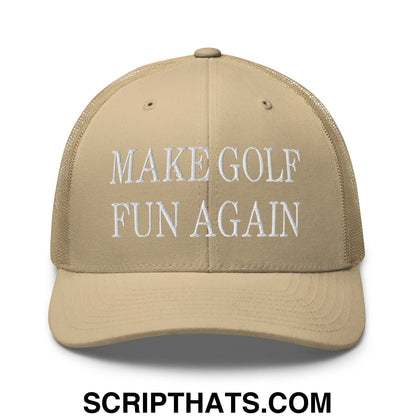 Make Golf Fun Again Embroidered Mesh Trucker Hat